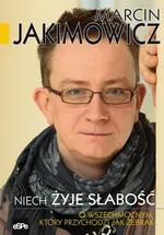 Niech żyje słabość - Marcin Jakimowicz