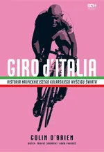 Giro d’Italia. Historia najpiękniejszego wyścigu kolarskiego świata - Colin OBrien