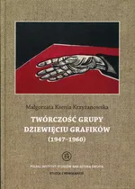 Twórczość grupy Dziewięciu Grafików - Małgorzata Ksenia Krzyżanowska