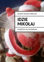 Idzie Mikołaj - Jolanta Zabielska