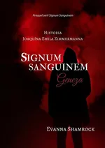 Signum Sanguinem. Geneza - Evanna Shamrock