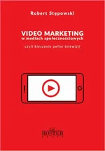 Video marketing w mediach społecznościowych - Robert Stępowski