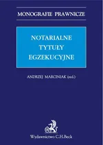 Notarialne tytuły egzekucyjne - Andrzej Jakubecki