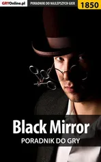 Black Mirror - solucja, poradnik - Katarzyna Michałowska
