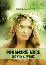 Pogańskie noce - Rozalia Gralewska