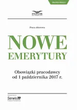Nowe emerytury. Obowiązki pracodawcy po zmianach od 1 października 2017 - Infor Pl