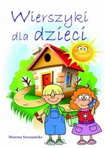 Wierszyki dla dzieci - Marzena Szczepańska