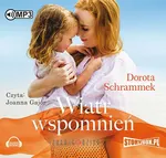 Wiatr wspomnień - Dorota Schrammek