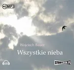 Wszystkie nieba - Wojciech Bauer