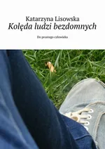 Kolęda ludzi bezdomnych - Katarzyna Lisowska