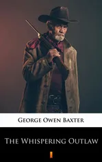 The Whispering Outlaw - George Owen Baxter