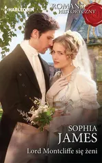 Lord Montcliffe się żeni - Sophia James