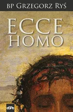 Ecce Homo - Grzegorz Ryś