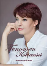 Fenomen Kobiecości - Monika Szadkowska