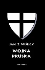 Wojna pruska - Jan z Wiślicy