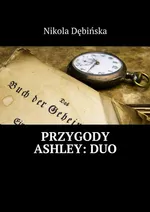 Przygody Ashley: DUO - Nikola Dębińska