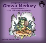 Głowa meduzy - Grzegorz Kasdepke