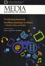 O własnej promocji środków przekazu w Polsce - Anna Jupowicz-Ginalska