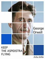 Keep The Aspidistra Flying - George Orwell