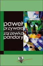 Zgrzewka Pandory - Paweł Przywara