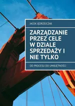 Zarządzanie Przez Cele w dziale sprzedaży i nie tylko - Jacek Jędrzejczak