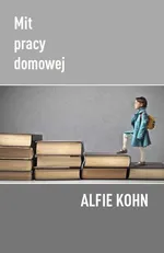 Mit pracy domowej - Alfie Kohn
