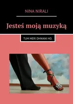 Jesteś moją muzyką - Nina Nirali