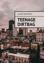 teenage dirtbag - Klaudia Serafińska