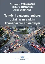 Taryfy i systemy poboru opłat w miejskim transporcie zbiorowym - Anna Urbanek