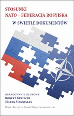Stosunki NATO-Federacja rosyjska w świetle dokumentów