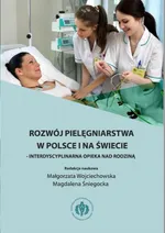 Rozwój pielęgniarstwa w Polsce i na świecie - interdyscyplinarna opieka nad rodziną