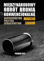 Międzynarodowy obrót bronią konwencjonalną - Marcin Soboń