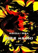 Dzieje miłości - Mikołaj Skiba