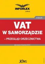 VAT w samorządzie – przegląd orzecznictwa - Praca zbiorowa