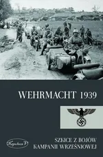 Wehrmacht 1939 - Praca zbiorowa