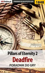 Pillars of Eternity 2 Deadfire - poradnik do gry - Grzegorz "Alban3k" Misztal