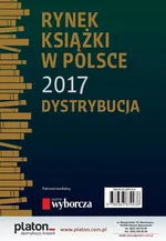 Rynek książki w Polsce 2017. Dystrybucja - Praca zbiorowa