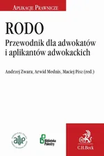 RODO. Przewodnik dla adwokatów i aplikantów adwokackich - Andrzej Zwara