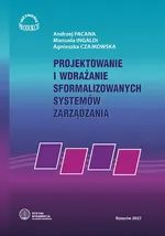 Projektowanie i wdrażanie sformalizowanych systemów zarzadzania - Agnieszka Czajkowska
