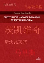 Substytucje nazwisk Polaków w języku chińskim - Joanna Hryniewska
