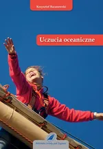 Uczucia oceaniczne - Krzysztof Baranowski