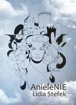 AnieleNIE - Lidia Stefek