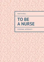 To be a Nurse - Martin Bill