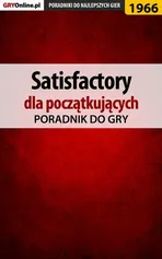 Satisfactory - poradnik do gry - Mateusz Kozik