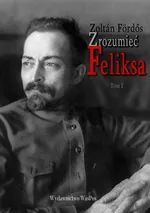 Zrozumieć Feliksa - Zoltan Fördős