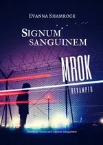 Signum Sanguinem. Mrok - Evanna Shamrock