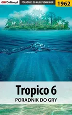 Tropico 6 - poradnik do gry - Agnieszka "aadamus" Adamus