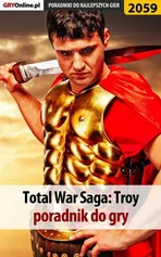Total War Troy - poradnik do gry - Łukasz "Qwert" Telesiński