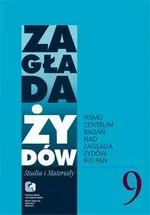 Zagłada Żydów. Studia i Materiały vol. 9 R. 2013 - Alina Skibińska