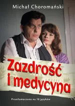 Zazdrość i medycyna - Michał Choromański